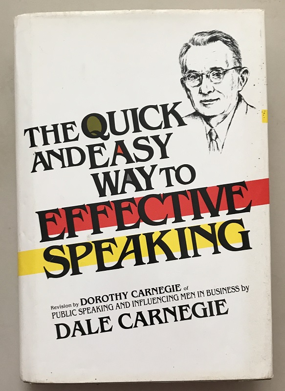The Quick & Easy Way to Effective Speaking and Speak More Effectively D Carnegie